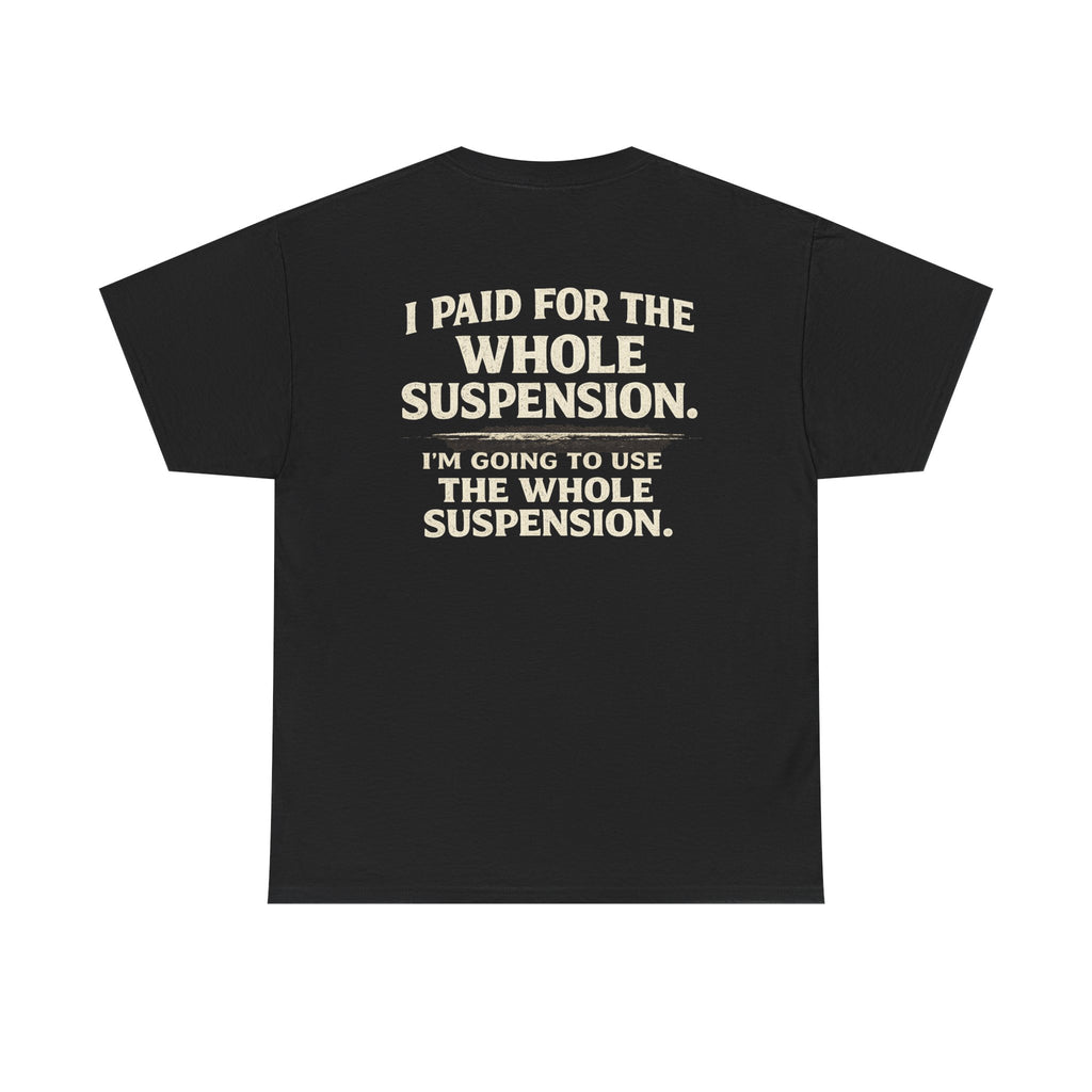 Using whole suspension Tee