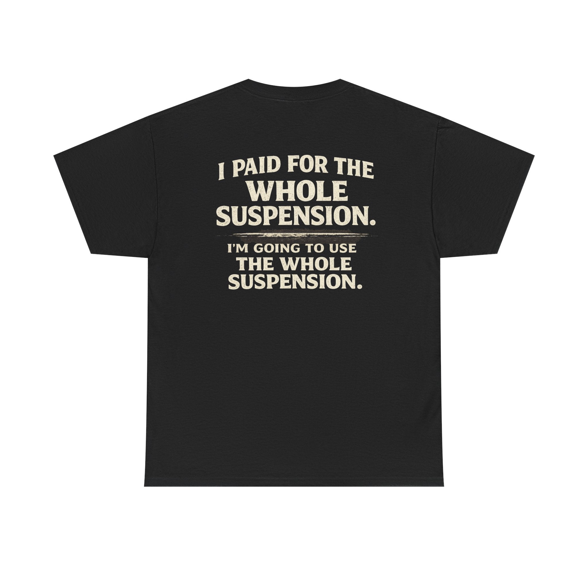 Using whole suspension Tee