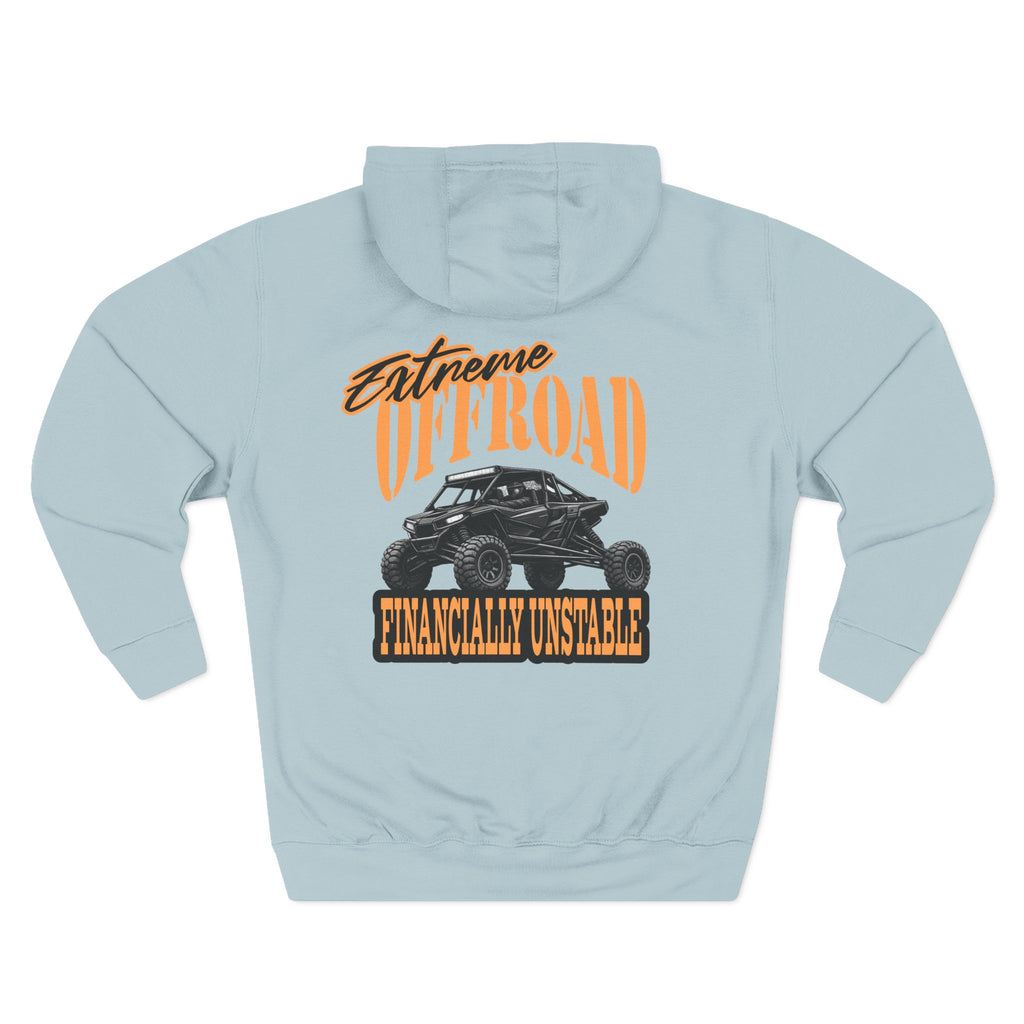 Extreme Offroad Hoodie — "Financially Unstable" Graphic Fleece Pullover