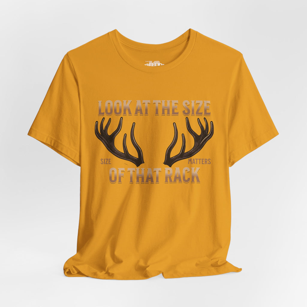 Antler Graphic Tee — "Look at the Size of That Rack" Hunting T-Shirt